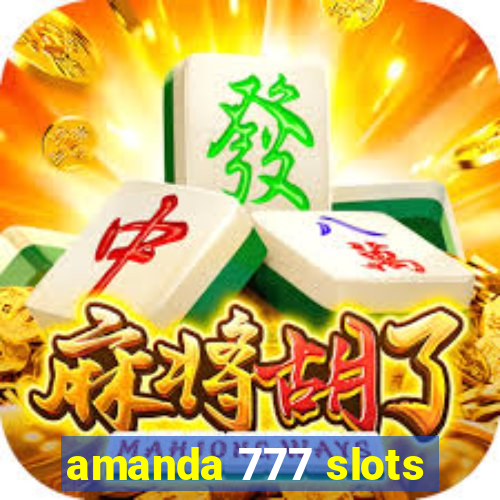 amanda 777 slots